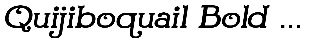 Quijiboquail Bold Italic